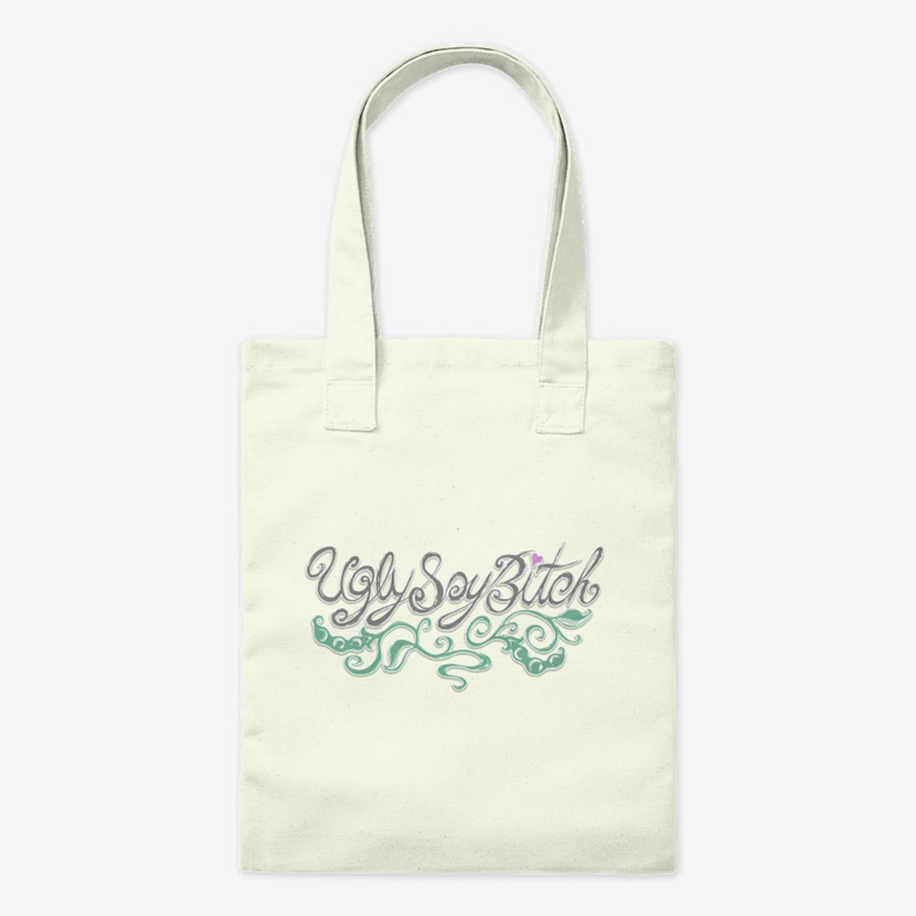 Ugly Soy  Bitch Tote